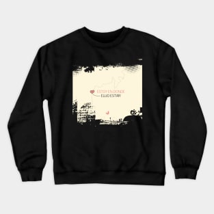 Estoy en donde elijo estar Crewneck Sweatshirt